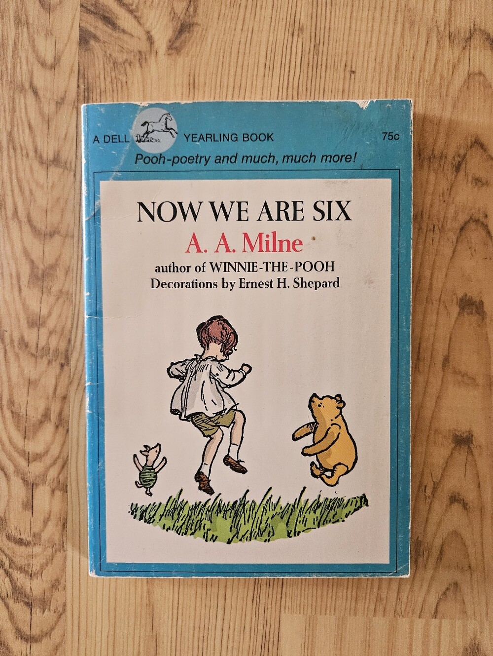 Now We Are Six By A. A. Milne
